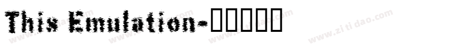 This Emulation字体转换